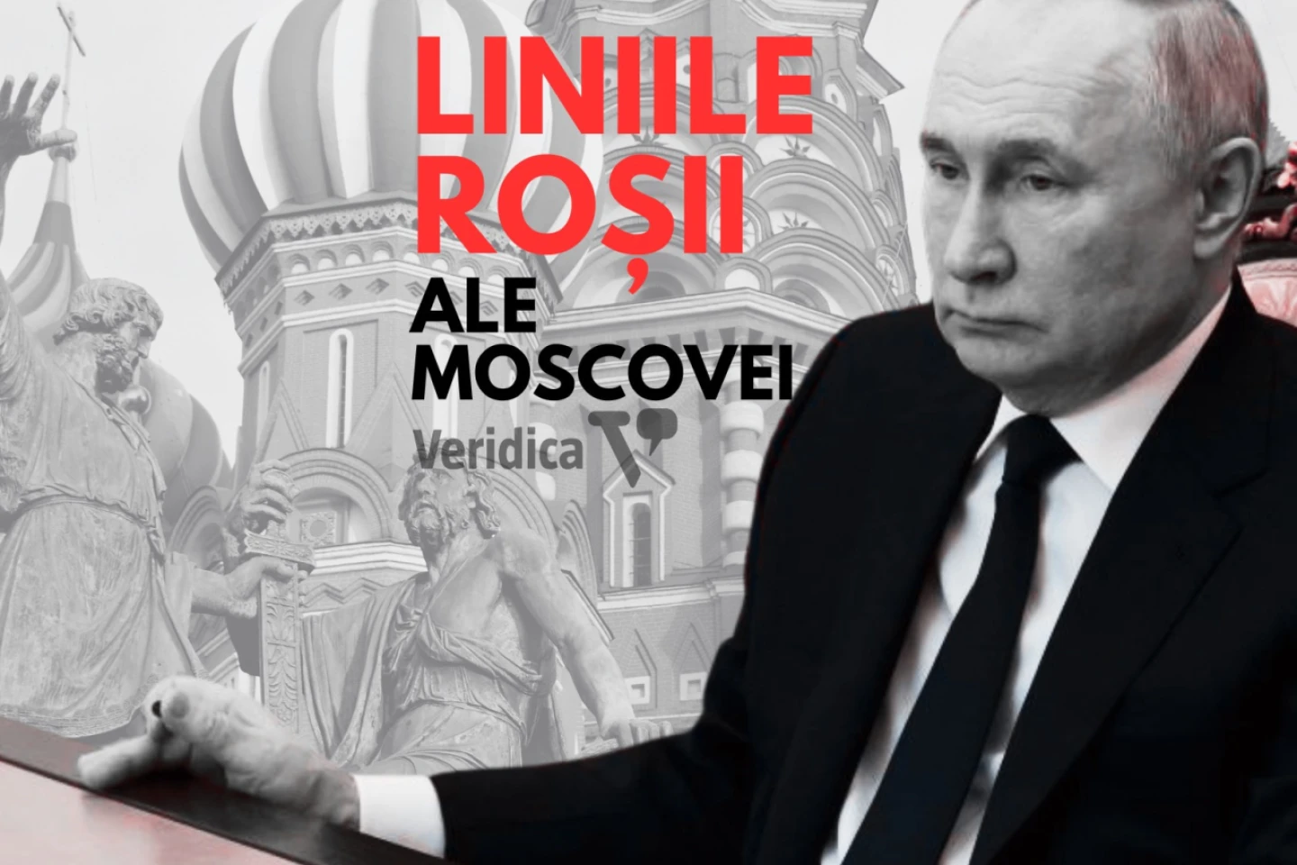 „Liniile roșii” ale Moscovei