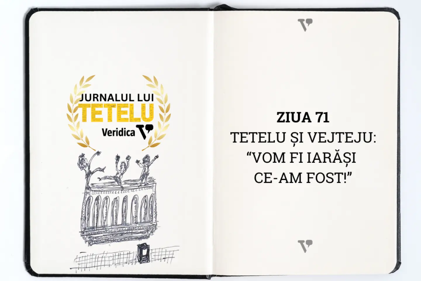 Tetelu și Vejteju: “Vom fi iarăși ce-am fost!”