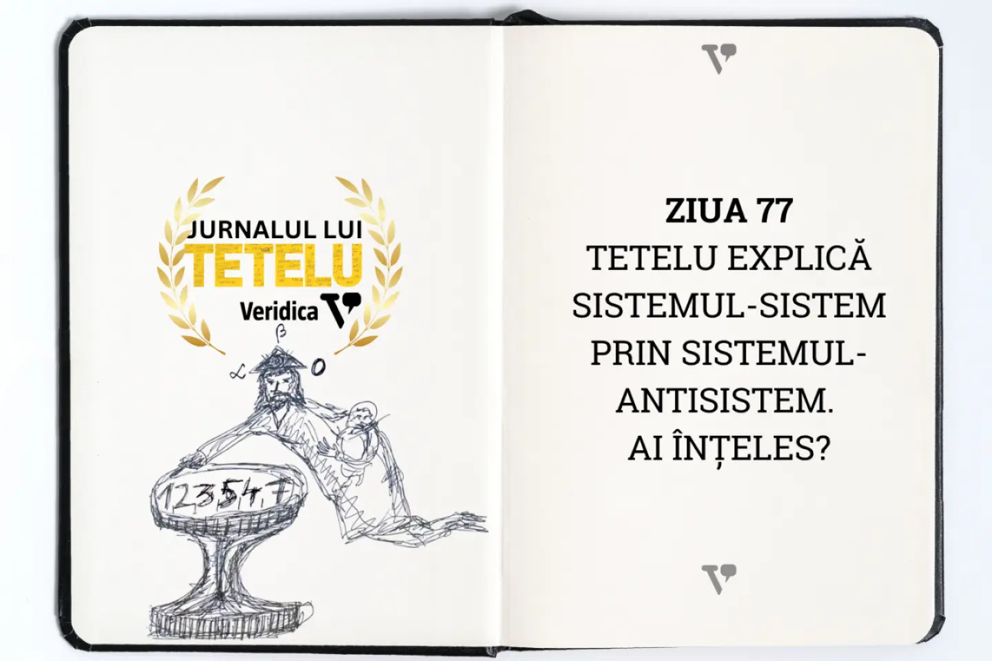 Tetelu explică Sistemul-Sistem prin Sistemul-Antisistem. Ai înțeles?